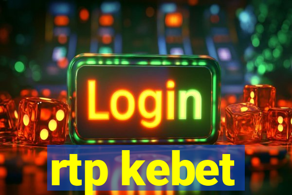 rtp kebet